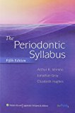 The Periodontic Syllabus (Point (Lippincott Williams & Wilkins)) Fifth Edition by Vernino DDS, Arthur, Gray DDS, Jonathan, Hughes RDH BS MS, (2007) Paperback
