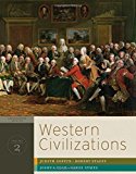 Western Civilizations: Their History & Their Culture (Seventeenth Edition) (Vol. 2) 17th edition by Coffin, Judith, Stacey, Robert, Cole, Joshua, Symes, Carol (2011) Paperback