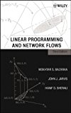 Linear Programming and Network Flows 3rd edition by Bazaraa, Mokhtar S., Jarvis, John J., Sherali, Hanif D. (2004) Hardcover
