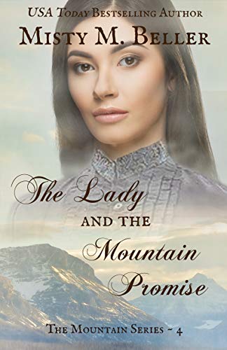 The Lady and the Mountain Promise (Mountain Dreams Series Book 4)