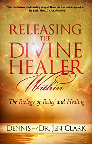 Book Cover Releasing the Divine Healer Within: The Biology of Belief and Healing