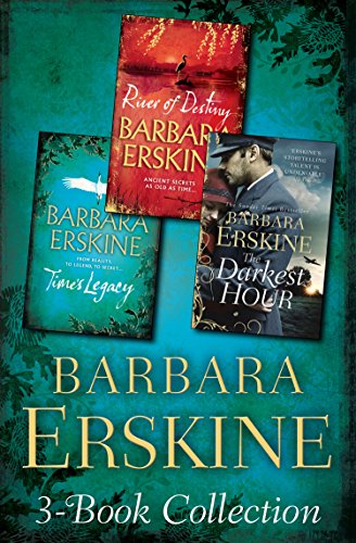 Barbara Erskine 3-Book Collection: Timeâ€™s Legacy, River of Destiny, The Darkest Hour