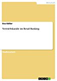 VertriebskanÃ¤le im Retail Banking (German Edition)