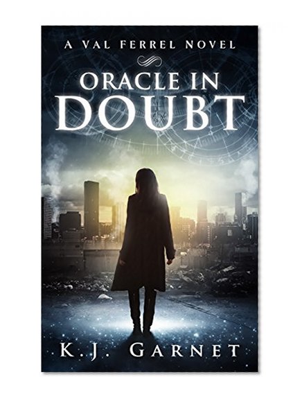 Oracle in Doubt (A Val Ferrel novel Book 1)