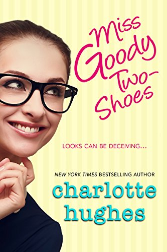 Miss Goody Two-Shoes: Contemporary Romance