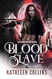 Blood Slave (Realm Walker Book 3)