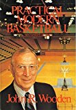 Practical Modern Basketball 2nd edition by John R. Wooden (1988) Hardcover