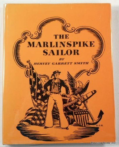 The Marlinspike Sailor. Revised edition by Smith, Hervey Garrett (1971) Hardcover