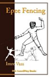 Epee Fencing: A Complete System Pck Pap/Dv edition by Vass, Imre (2011) Paperback