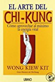 El Arte del Chi-Kung (Spanish Edition) by Kit, Wong Kiew (1996) Paperback