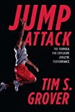 Jump Attack: The Formula for Explosive Athletic Performance by Grover, Tim (2014) Paperback