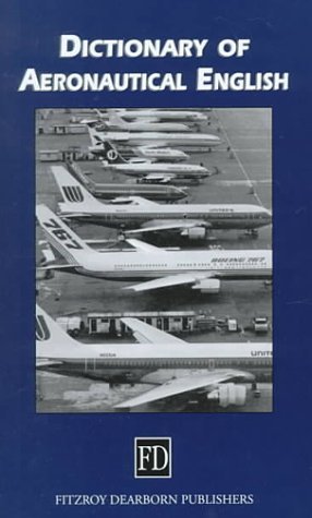 Dictionary of Aeronautical English by Crocker, David (2000) Hardcover