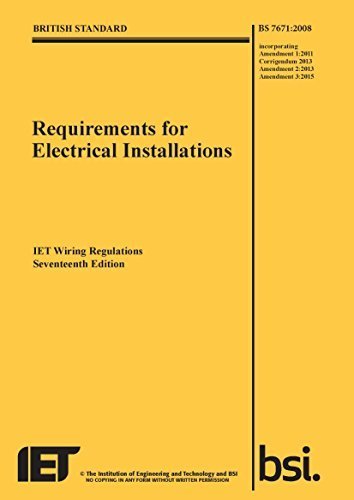 IET Wiring Regulations: BS 7671:2008 Incorporating Amendment Number 3:2015 17th edition by The Institution of Engineering and Technology (2015) Paperback
