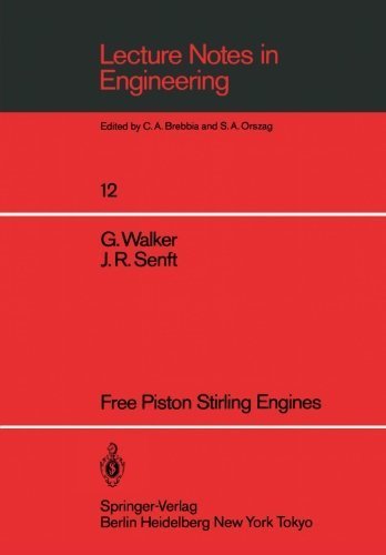 Free Piston Stirling Engines (Lecture Notes in Engineering) Softcover reprint of edition by Walker, Graham, Senft, J.R. (1985) Paperback
