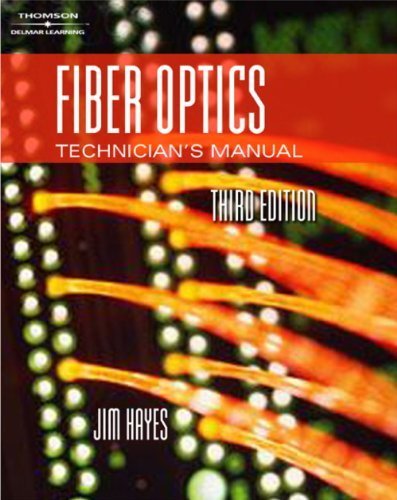Lab Manual for Hayes' Fiber Optics Technicians' Manual, 3rd 3rd edition by Hayes, Jim (2005) Paperback