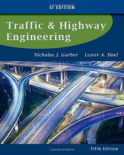 Traffic and Highway Engineering, SI Edition 5th edition by Garber, Nicholas J., Hoel, Lester A. (2014) Hardcover