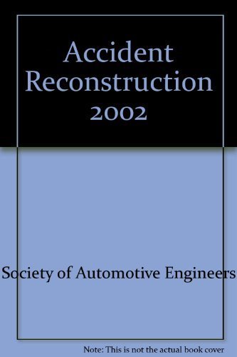 Accident Reconstruction 2002 by Society of Automotive Engineers (2002) Paperback