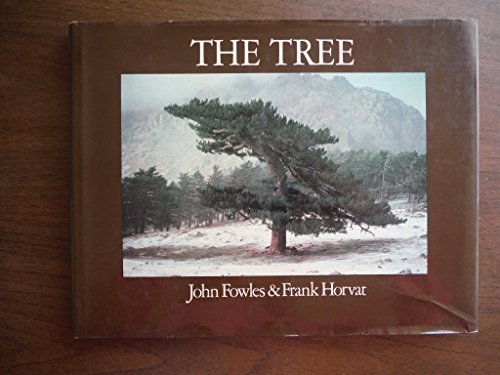 The Tree 1st American edition by Fowles, John, Horvat, Frank (1983) Hardcover