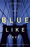 Blue Like Jazz (Special Edition with dvd & study guide) by Miller, Donald (2008) Hardcover