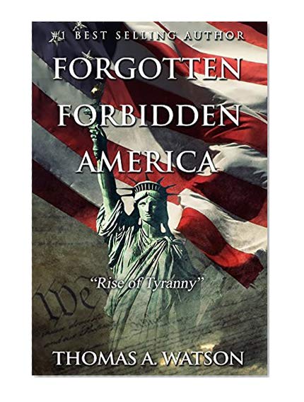 Book Cover Forgotten Forbidden America: Rise of Tyranny