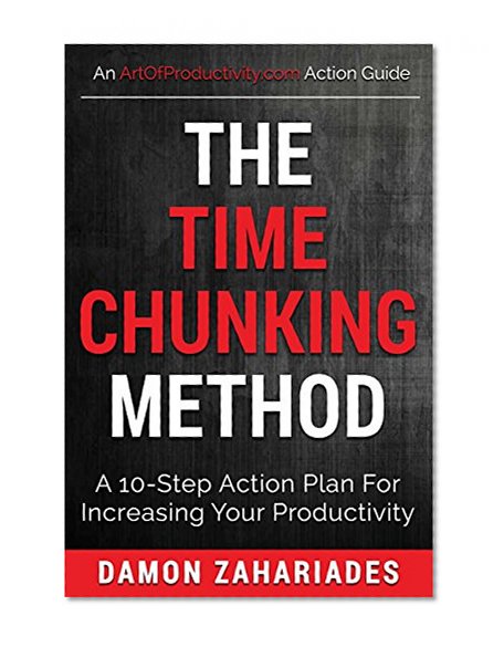 The Pomodoro Technique: A 10-Step Action Plan For Increasing Your Productivity (Time Management And Productivity Action Guide Series)