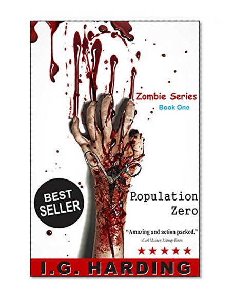 Science Fiction: Population Zero (A Small Group Must Band Together in Order to Survive the Zombie Apocalypse and Kill the Walking Dead)  [Science Fiction ... Science Fiction Free, Science Fiction)