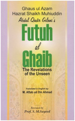 Futuh Al-Ghaib: Revelation of the Unseen by Abdul Qadir Jilani (31-Dec-1998) Paperback