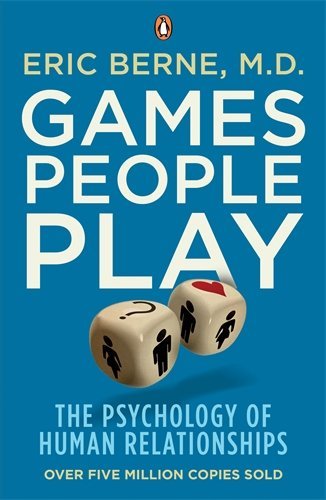 Book Cover Games People Play: The Psychology of Human Relationships by Eric Berne (7-Jan-2010) Paperback