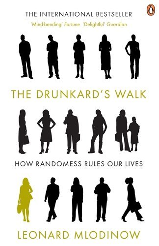 The Drunkard's Walk: How Randomness Rules Our Lives by Mlodinow Leonard (2009-05-05) Paperback