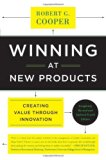 Winning at New Products: Creating Value Through Innovation by Robert G. Cooper (28-Jul-2011) Paperback