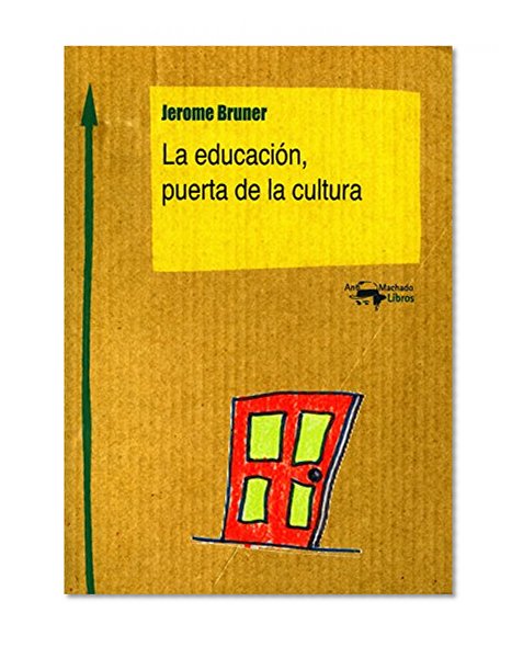 La educaciÃ³n, puerta de la cultura (Machado Nuevo Aprendizaje nÂº 3) (Spanish Edition)