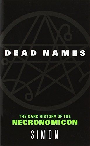Book Cover Dead Names: The Dark History of the Necronomicon by Simon (2006) Mass Market Paperback