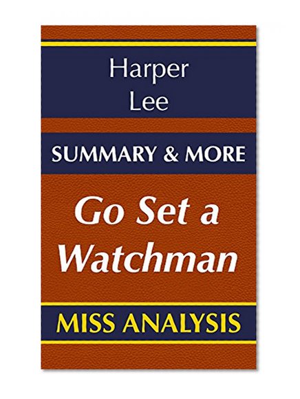 Go Set a Watchman: A Novel By Harper Lee | Summary & More