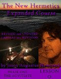 New Hermetics Revised Course, Phase One, the Novitiate, Lesson 0: An Introduction to the Course (New Hermetics Expanded Course)