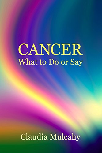 Cancer: What to Do or Say