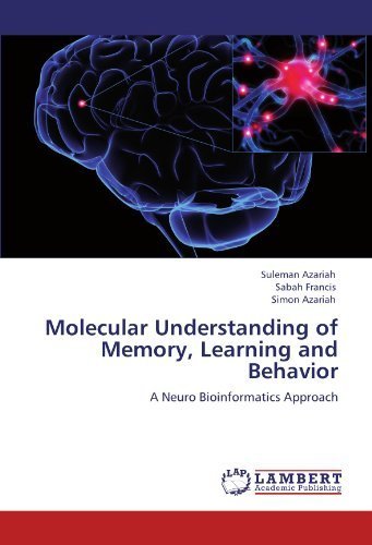 Molecular Understanding of Memory, Learning and Behavior: A Neuro Bioinformatics Approach by Azariah, Suleman, Francis, Sabah, Azariah, Simon (2011) Paperback