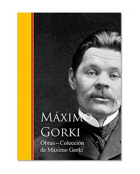 Obras  - Coleccion de Maximo Gorki (Spanish Edition)