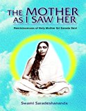 The Mother As I Saw Her: Reminiscences of Holy Mother Sri Sarada Devi