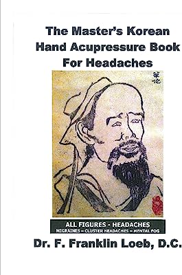 The Masters Korean Hand Acupressure Book for Headaches