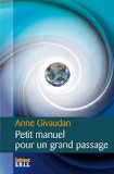 Petit manuel pour un grand passage (French Edition)