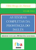 As Regras Completas da Pronúncia do Inglês  - o primeiro livro escolar do mundo com todas as 1.000 regras da fonologia inglesa (Portuguese Edition)