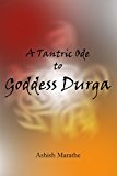 A Tantric Ode to Goddess Durga (Esoteric Hindu Rituals Book 1)