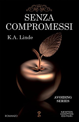 Senza compromessi (Avoiding Series Vol. 1) (Italian Edition)