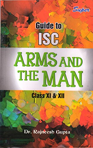 ISC GUIDE TO ARMS AND THE MAN (NEW EDITION)