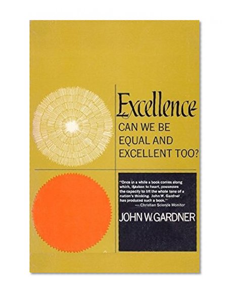 Excellence: Can We Be Equal And Excellent Too?
