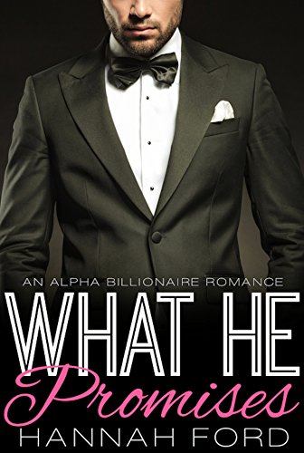 What He Promises (What He Wants, Book Fifteen)
