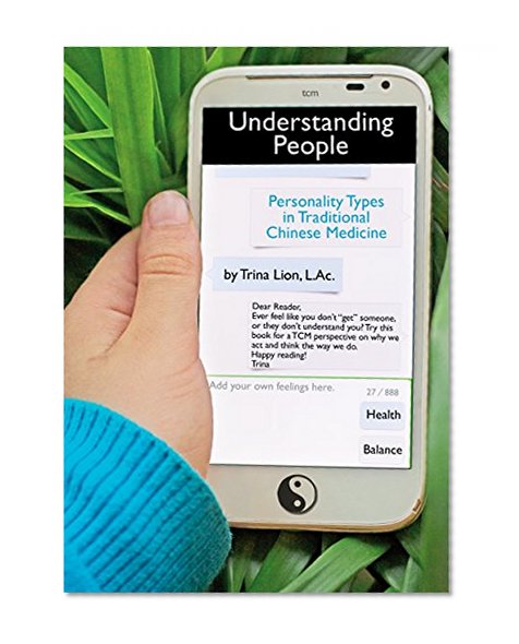 Understanding People: Personality Theory in Traditional Chinese Medicine: iPad Edition