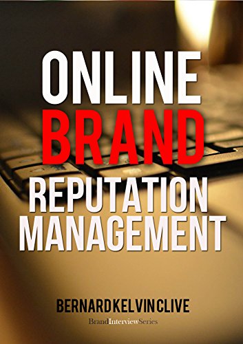 Online Brand Reputation Management (Brand Interview Series Book 1)
