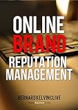 Online Brand Reputation Management (Brand Interview Series Book 1)