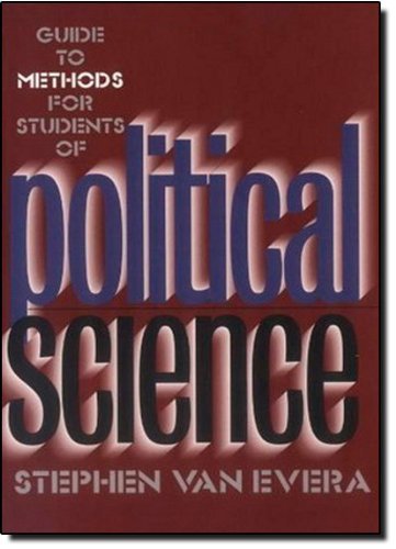 Guide to Methods for Students of Political Science by Stephen Van Evera (4-Sep-1997) Paperback